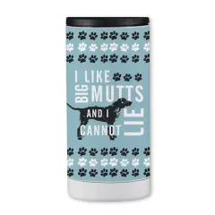 I Like Big Mutts and I Cannot Lie 12oz. Koozie