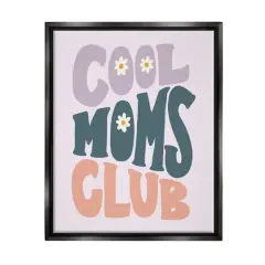 Stupell Industries Cool Moms Club Floral Phrase Floater Framed Art Black