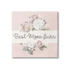 Stupell Industries Best Mom Ever Delicate Flower Bouquet Text Quote Canvas Wall Art