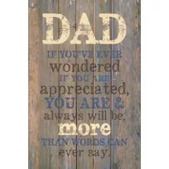 Dad If You've Ever Wondered Wood Plaque