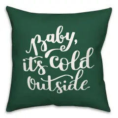 Baby It's Cold Outside Throw Pillow