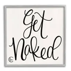Stupell Industries Get Naked Black and White Curly Script Cursive Typography Framed Wall Art Gray