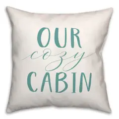 Our Cozy Cabin 18x18 Throw Pillow