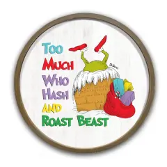 20" The Grinch Too Much Hash Round Framed Print Brown