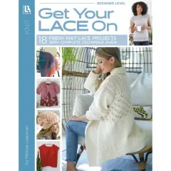 Leisure Arts&reg; Knit Get Your Lace On Book