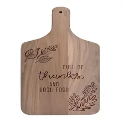 Full of Thanks and Good Food Walnut Paddle Cutting Board