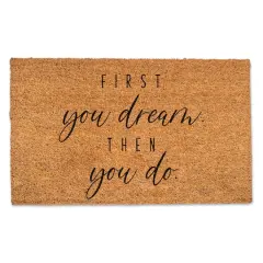 First You Dream 30" x 18" Door Mat