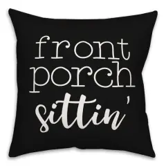 18" Front Porch Sittin' Throw Pillow Black
