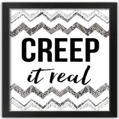 Creep It Real Black Framed Print Wall Art