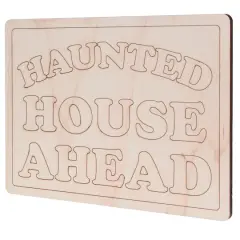 Leisure Arts&reg; Home 9.5" x 7" Haunted House Ahead Wood Sign