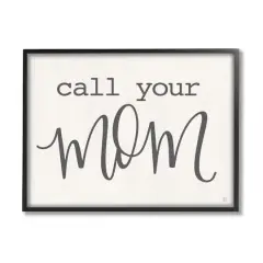 Stupell Industries Call Your Mom Encouraging Casual Typography Phrase Framed Giclee Art Black