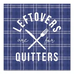 Leftovers Are For Quitters Canvas Wall Art