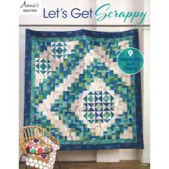 Annie's Quilting Let's Get Scrappy Book
