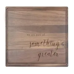 A Part of Something Greater 17" x 11" Walnut Cutting Board