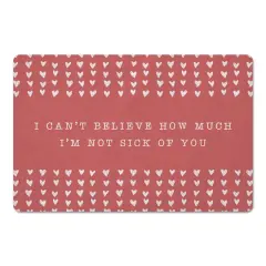 I'm Not Sick of You 18" x 27" Floor Mat