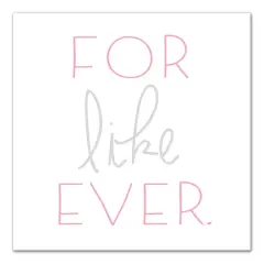 For Like Ever Canvas Wall Art