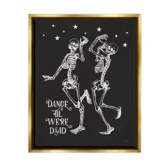 Stupell Industries Dance 'Til We're Dead Skeletons Framed Floater Canvas Wall Art