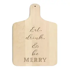 17" Eat Drink Be Merry Maple Paddle Cutting Board