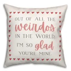 I'm Glad You're My Weirdo Valentine's Day Throw Pillow