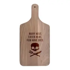17" Many Have Eaten Here Few Have Died Walnut Paddle Cutting Board