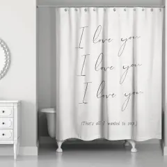 I Love You That's All 71" x 74" Shower Curtain
