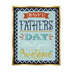 Stupell Industries You're Awesome Father's Day Phrase Floater Framed Art Gold