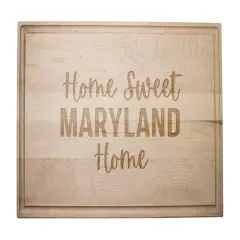 Home Sweet State Home 17" x 11" Maple Cutting Board Maryland