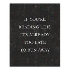 It's too Late to Run Away 16" x 20" Canvas Wall Art