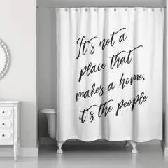 It's Not a Place That Makes a Home 71" x 74" Shower Curtain