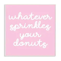 Stupell Industries Whatever Sprinkles Your Donut Wood Wall Plaque