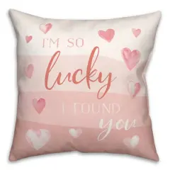 Lucky Found You 16" x 16" Throw Pillow
