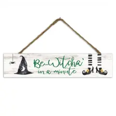 17" Be-Witcha in a Minute Hanging Sign
