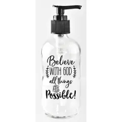 8oz. Believe With God Glass Soap Dispenser