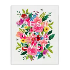 Stupell Industries Floral Best Mom Ever Canvas Wall Art
