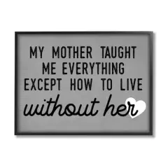 Stupell Industries My Mother Taught Everything Phrase Family Grievance Framed Giclee Art Black