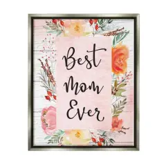 Stupell Industries Best Mom Ever Floral Family Floater Framed Art Gray
