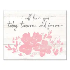 I Will Love You Today, Tomorrow & Forever Canvas Art