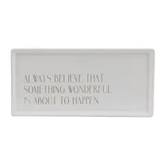 Hello Honey&reg; 10" White Rectangle Tray with Gold Always Believe Text