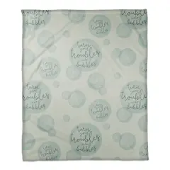Turn Your Troubles Into Bubbles Coral Fleece Blanket Green
