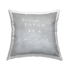 Stupell Industries Tough As A Mother Phrase, Tough As A Mother Phrase Decorative Printed Throw Pillow