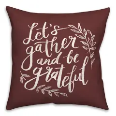 18" Gather & Grateful Throw Pillow Maroon