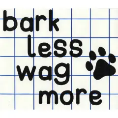 Leisure Arts&reg; Vinyl Bark Less, Wag More Black Wall Decal
