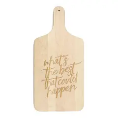 17" What's the Best That Could Happen Maple Paddle Cutting Board