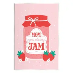 Stupell Industries Mom You Are My Jam Phrase Wall Plaque Art
