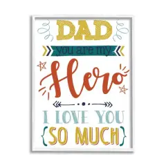 Stupell Industries Dad You Are My Hero Phrase Framed Giclee Art White