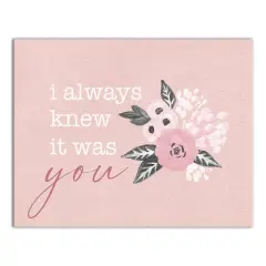 I Always Knew it Was You Canvas Wall Art