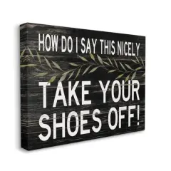 Stupell Industries Take Your Shoes Off Canvas Wall Sign