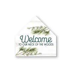 In Welcome To Our Neck Of The Woods 17x17 House Shaped Canvas