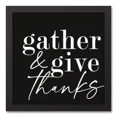 Gather and Give Thanks 12" x 12" Black Framed Canvas