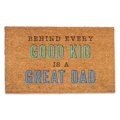 Behind a Good Kid Is a Great Dad Doormat